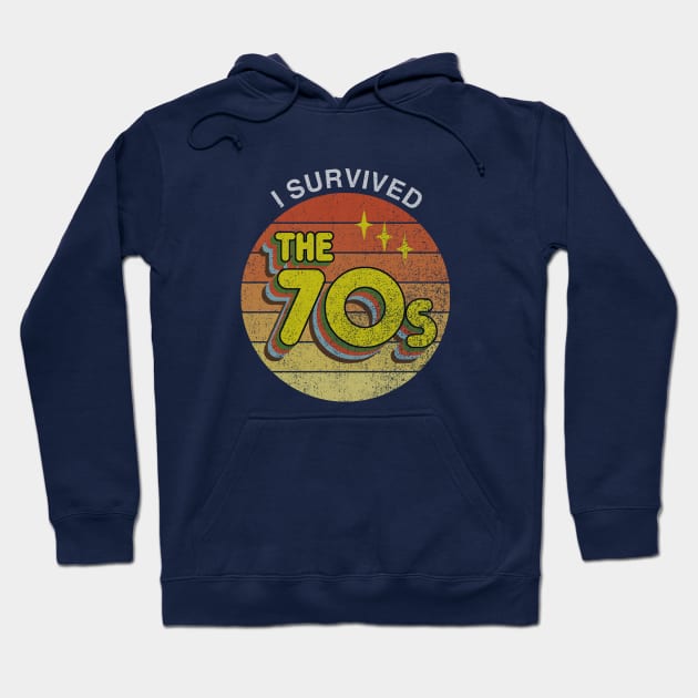 I Survived the 70s (faded) Hoodie by GloopTrekker